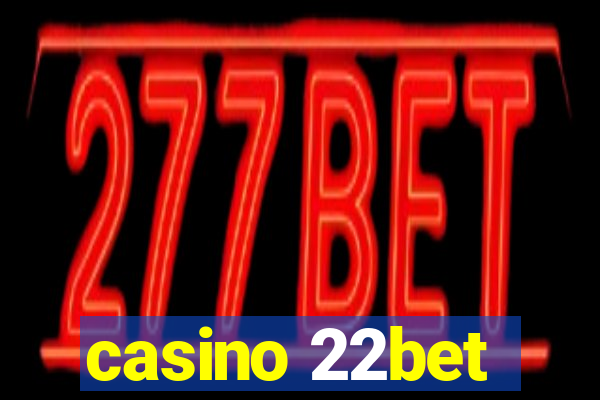 casino 22bet