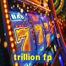 trillion fp