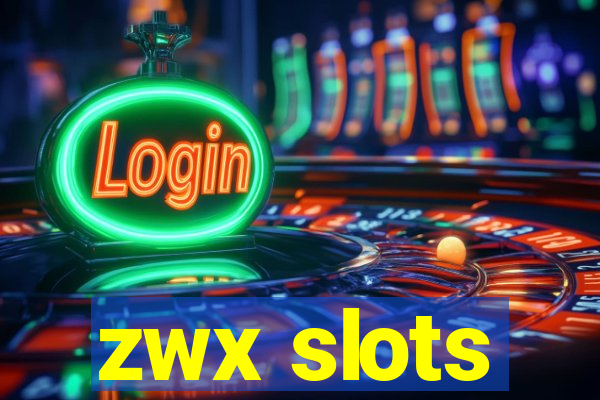 zwx slots