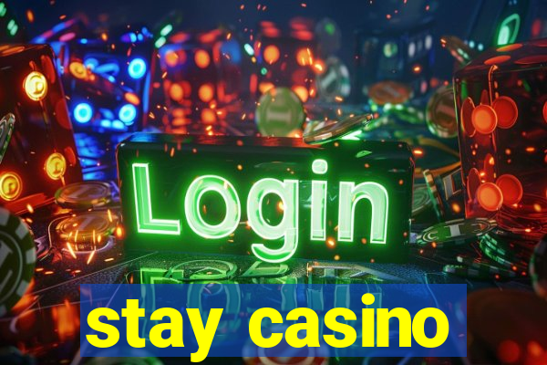 stay casino