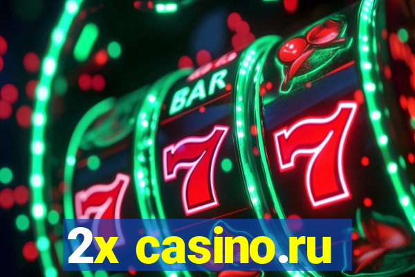 2x casino.ru