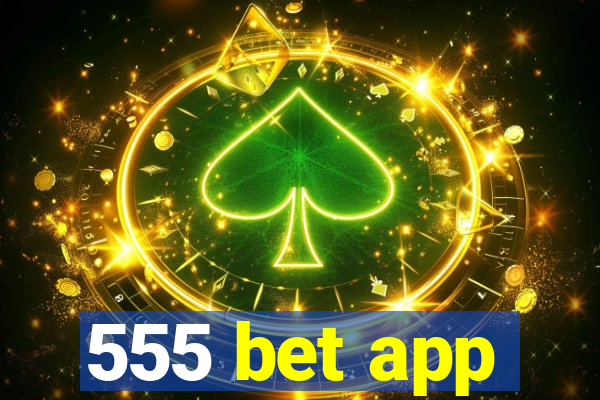 555 bet app