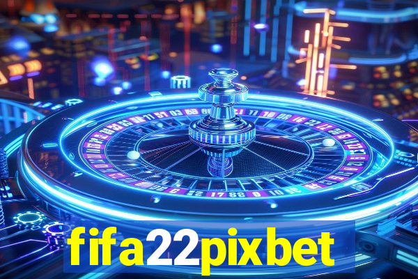 fifa22pixbet