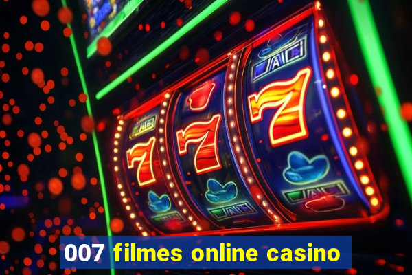 007 filmes online casino