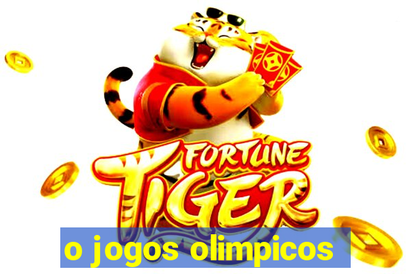 o jogos olimpicos