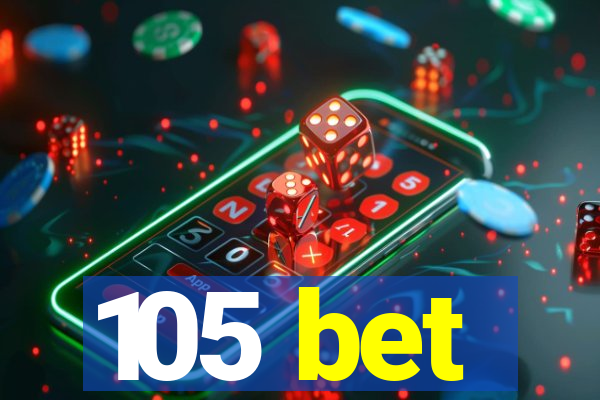 105 bet