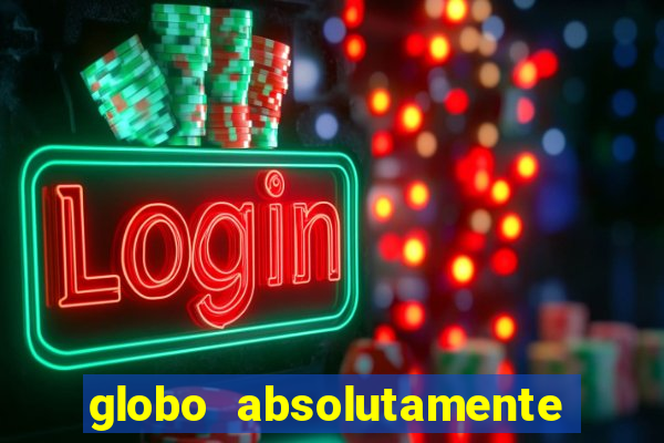 globo absolutamente sobretudo 2019