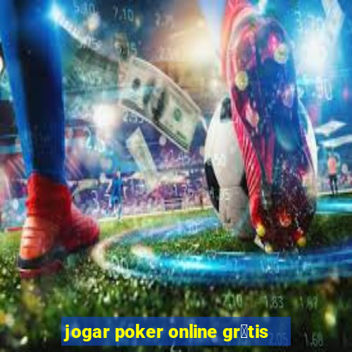 jogar poker online gr谩tis