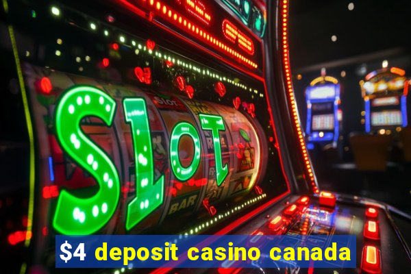 $4 deposit casino canada