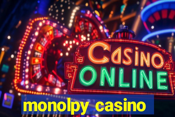 monolpy casino