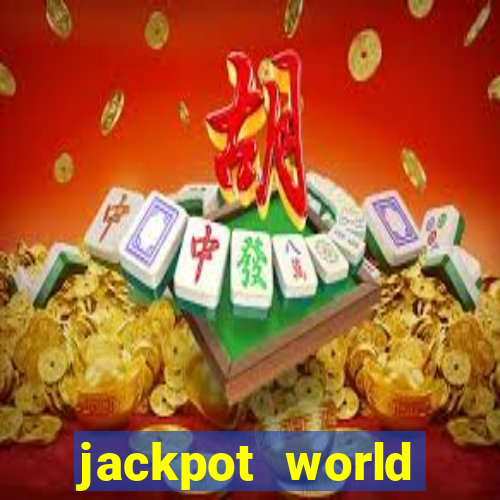 jackpot world casino games