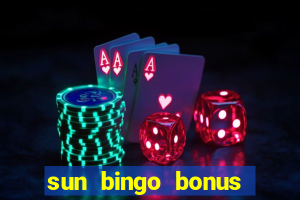 sun bingo bonus code no deposit