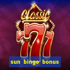 sun bingo bonus code no deposit