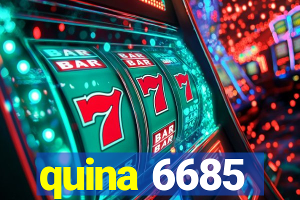 quina 6685