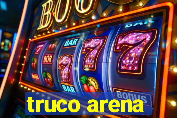 truco arena