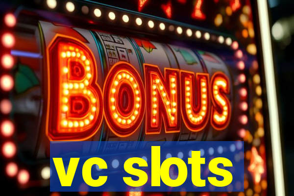 vc slots