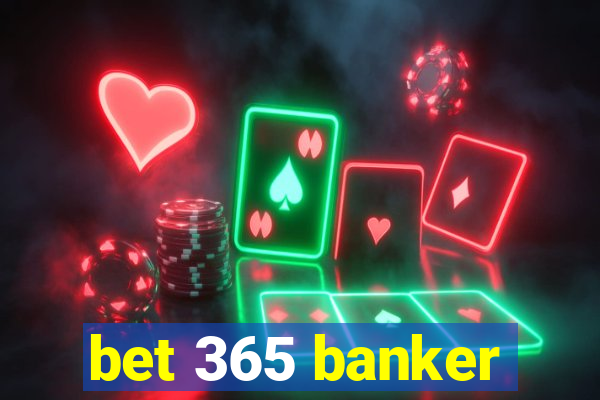 bet 365 banker