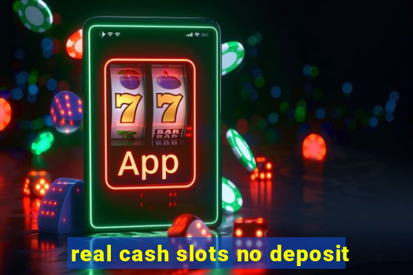 real cash slots no deposit