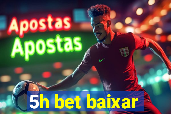 5h bet baixar