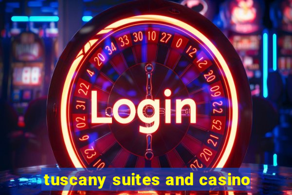 tuscany suites and casino