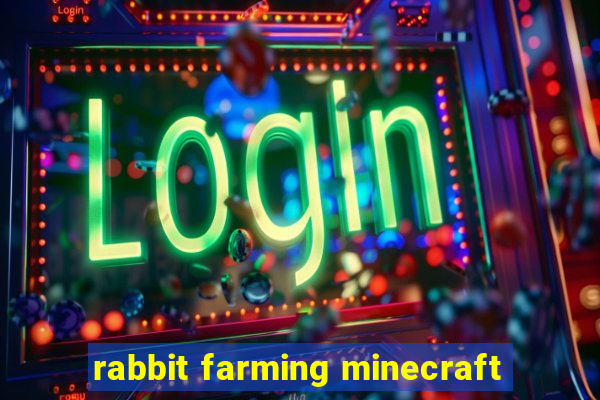 rabbit farming minecraft