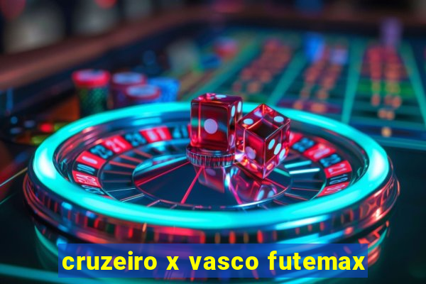 cruzeiro x vasco futemax