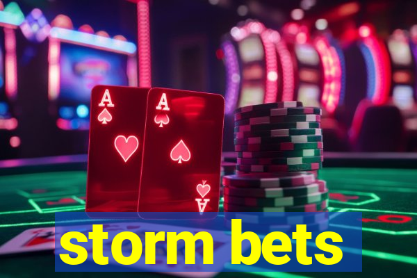 storm bets