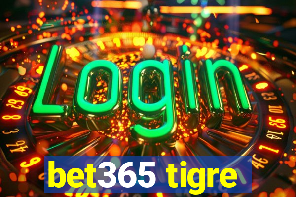 bet365 tigre