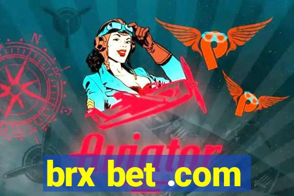 brx bet .com