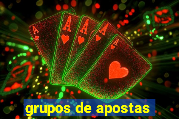 grupos de apostas