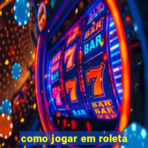 como jogar em roleta