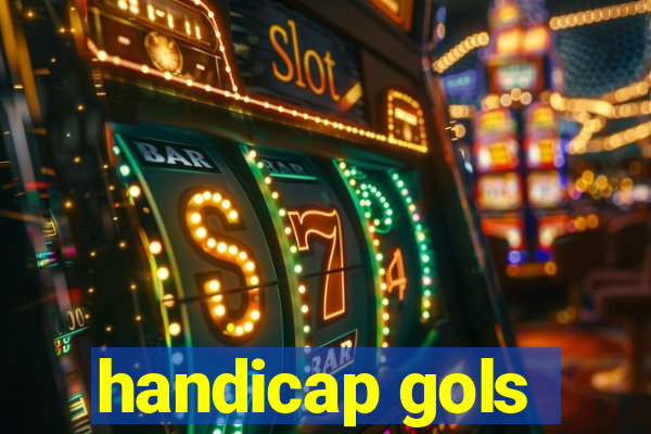 handicap gols