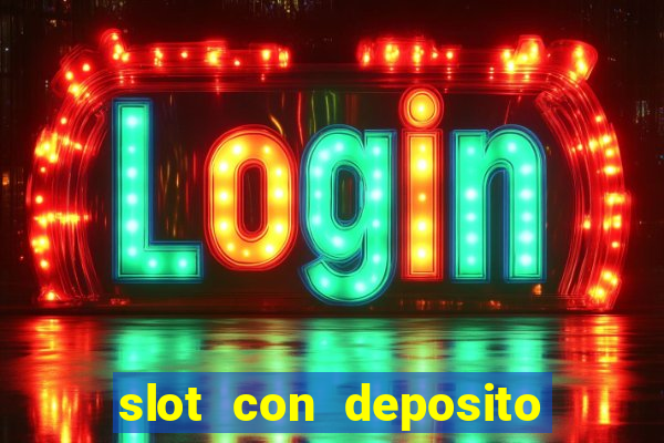 slot con deposito minimo 5 euro