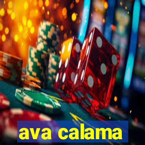 ava calama