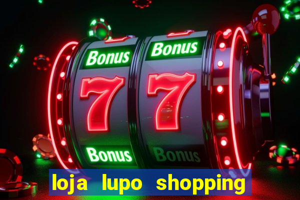 loja lupo shopping da bahia