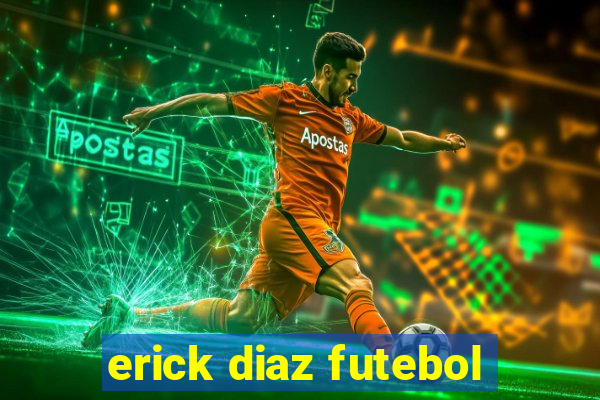 erick diaz futebol