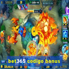 bet365 codigo bonus