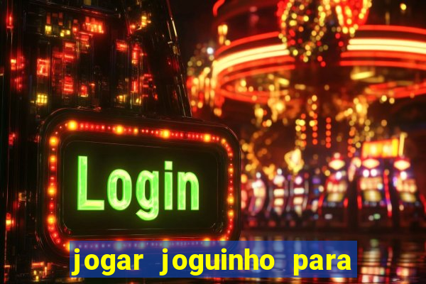 jogar joguinho para ganhar dinheiro