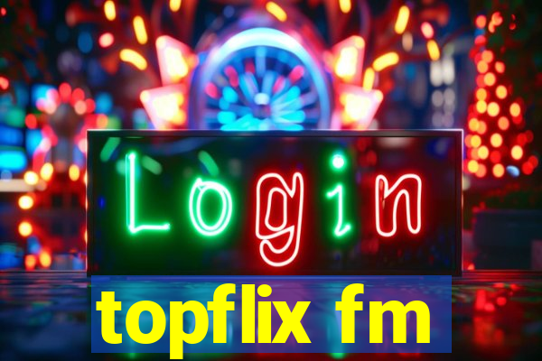 topflix fm