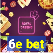 6e bet