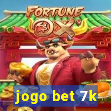 jogo bet 7k