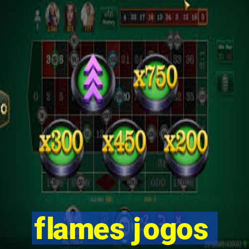 flames jogos