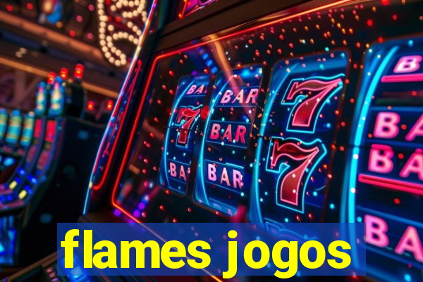 flames jogos