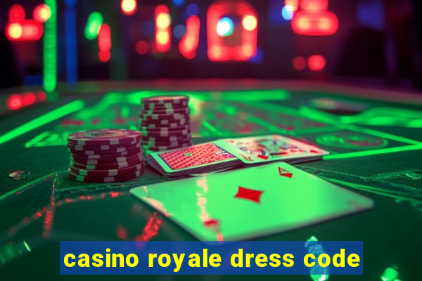 casino royale dress code