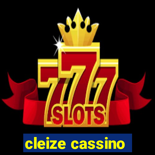 cleize cassino