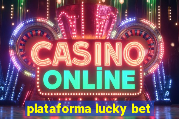 plataforma lucky bet