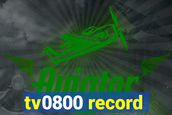 tv0800 record