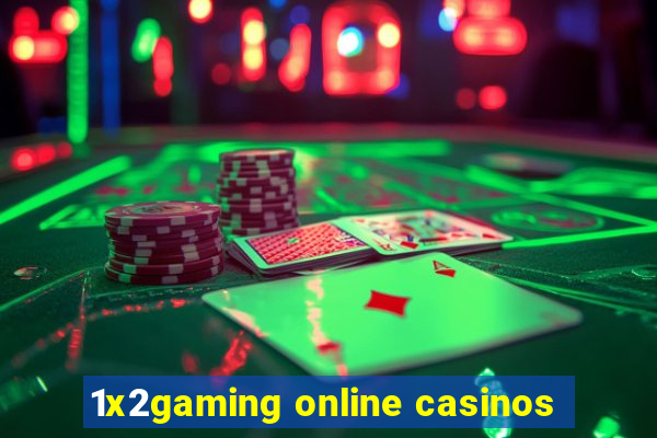 1x2gaming online casinos