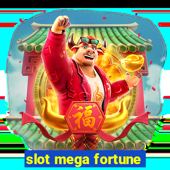 slot mega fortune