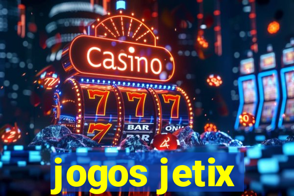 jogos jetix